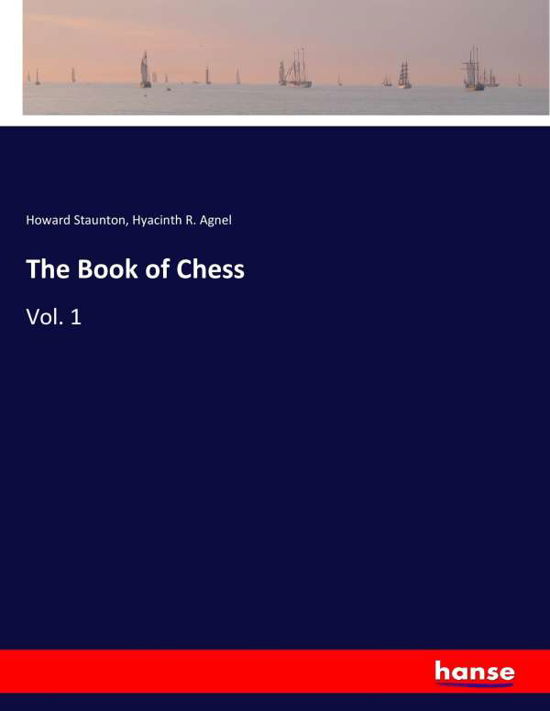 Cover for Staunton · The Book of Chess (Book) (2017)