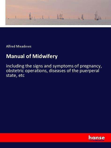 Cover for Meadows · Manual of Midwifery (Book)