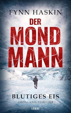 Cover for Fynn Haskin · Der Mondmann - Blutiges Eis (Bok) (2022)