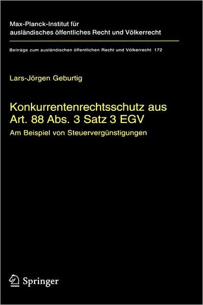 Cover for Lars-Jorgen Geburtig · Konkurrentenrechtsschutz Aus Art. 88 ABS. 3 Satz 3 Egv: Am Beispiel Von Steuervergunstigungen (Hardcover Book) [2004 edition] (2004)