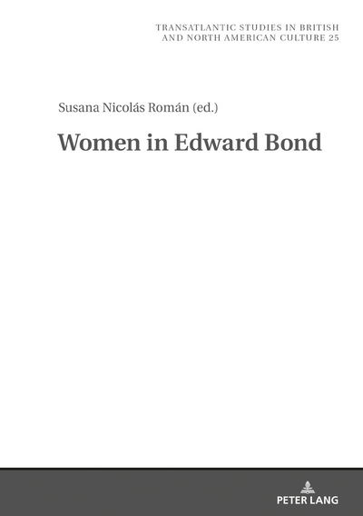 Cover for Susana Nicolas Roman · Women in Edward Bond - Transatlantic Studies in British and North American Culture (Hardcover Book) [New edition] (2019)