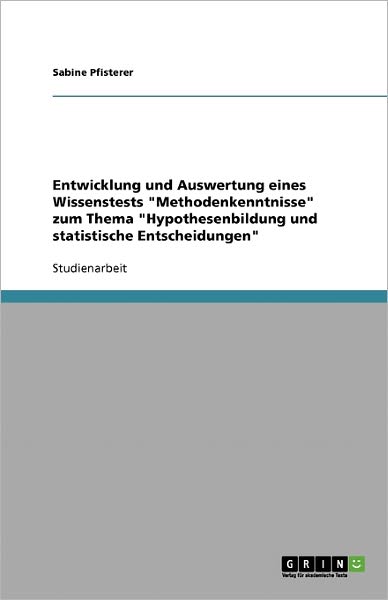 Entwicklung und Auswertung ei - Pfisterer - Livros - GRIN Verlag - 9783638790659 - 4 de agosto de 2013