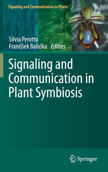 Cover for Silvia Perotto · Signaling and Communication in Plant Symbiosis - Signaling and Communication in Plants (Hardcover Book) [2012 edition] (2011)