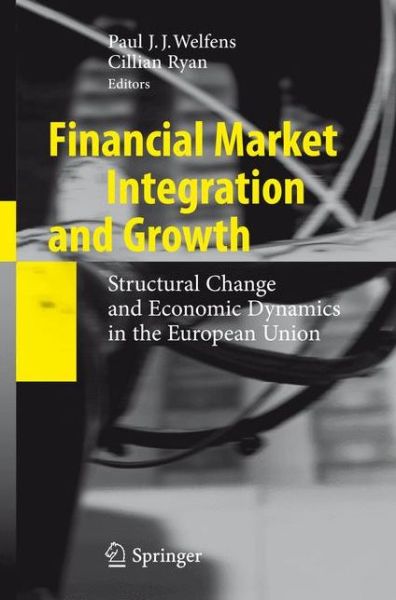 Cover for Paul J J Welfens · Financial Market Integration and Growth: Structural Change and Economic Dynamics in the European Union (Paperback Book) [2011 edition] (2014)