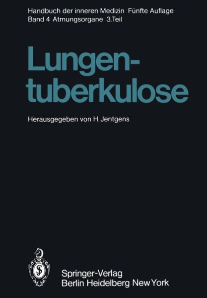 Cover for H Jentgens · Lungentuberkulose (Paperback Book) [5th 5. Aufl. 1981. Softcover Reprint of the Origin edition] (2011)