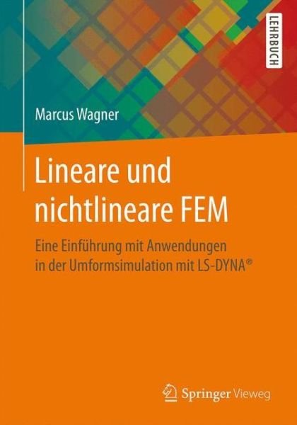Cover for Wagner · Lineare und nichtlineare FEM (Bog) (2017)