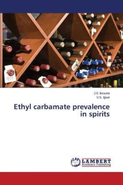 Cover for Iwouno J 0 · Ethyl Carbamate Prevalence in Spirits (Paperback Book) (2015)