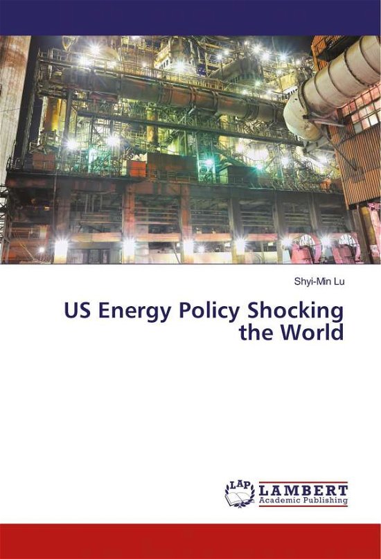 Cover for Lu · US Energy Policy Shocking the World (Buch)
