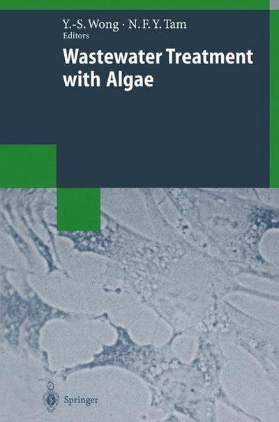 Cover for Yuk-shan Wong · Wastewater Treatment with Algae - Biotechnology Intelligence Unit (Paperback Book) [Softcover reprint of the original 1st ed. 1998 edition] (2013)