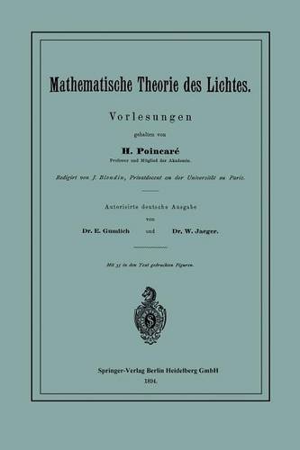 Cover for Henri Poincare · Mathematische Theorie Des Lichtes: Vorlesungen (Paperback Book) [German, 1894 edition] (1901)