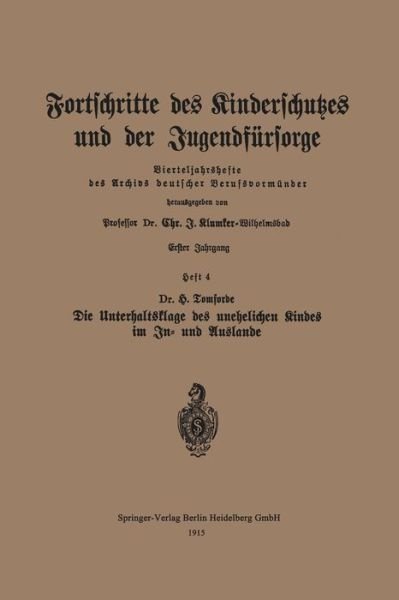 Cover for H Tomsorde · Fortschritte Des Kinderschutzes Und Der Jugendfursorge: Heft 4: Die Unterhaltsklage Des Unehelichen Kindes Im In- Und Auslande (1915) (Paperback Book) (1915)