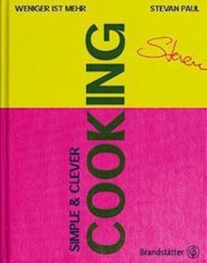 Cover for Stevan Paul · Simple &amp; Clever Cooking (Hardcover Book) (2021)