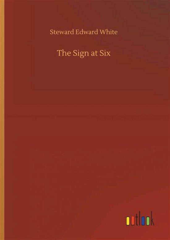 Cover for White · The Sign at Six (Buch) (2018)