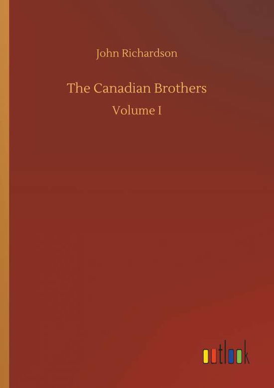 Cover for Richardson · The Canadian Brothers (Buch) (2018)