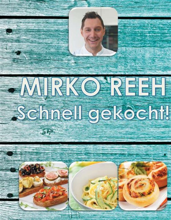 Cover for Reeh · Schnell gekocht! (Bog)