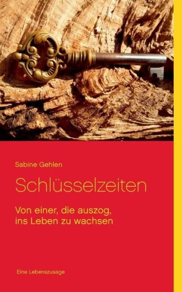 Cover for Gehlen · Schlüsselzeiten (Bok) (2016)