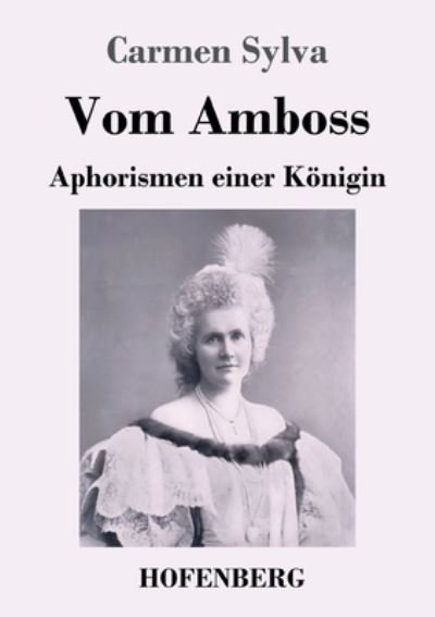 Cover for Carmen Sylva · Vom Amboss (Paperback Book) (2022)