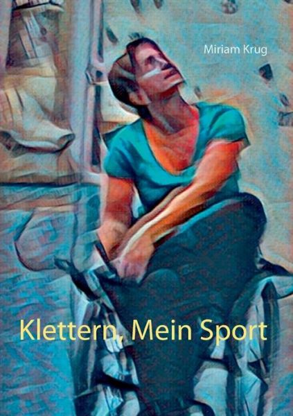 Cover for Miriam Krug · Klettern, Mein Sport (Paperback Book) (2019)