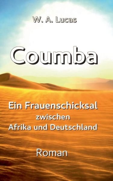 Cover for Werner Albert Lucas · Coumba: Ein Frauenschicksal zwischen Afrika und Deutschland (Paperback Bog) (2020)