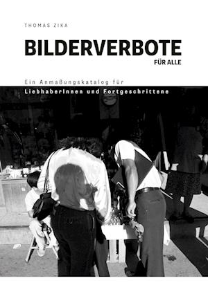 Cover for Thomas Zika · Bilderverbote für Alle (Paperback Book) (2021)