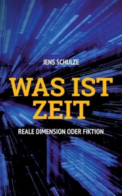 Cover for Jens Schulze · Was ist Zeit (Paperback Book) (2022)