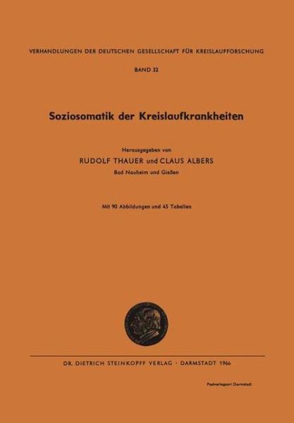 Cover for Rudolf Thauer · Soziosomatik Der Kreislaufkrankheiten - Verhandlungen Der Deutschen Gesellschaft Fur Herz- Und Kreis (Paperback Book) (1966)