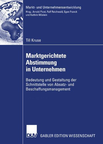 Cover for Till Kruse · Marktgerichtete Abstimmung in Unternehmen: Bedeutung Und Gestaltung Der Schnittstelle Von Absatz- Und Beschaffungsmanagement - Markt- Und Unternehmensentwicklung Markets and Organisations (Paperback Bog) [2007 edition] (2007)