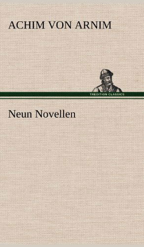 Cover for Achim Von Arnim · Neun Novellen (Hardcover Book) [German edition] (2012)