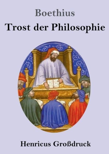 Cover for Boethius · Trost der Philosophie (Grossdruck) (Paperback Book) (2019)