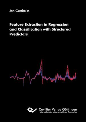 Cover for Jan Gertheiss · Feature Extraction in Regression and Classification with Structured Predictors (Paperback Book) (2011)