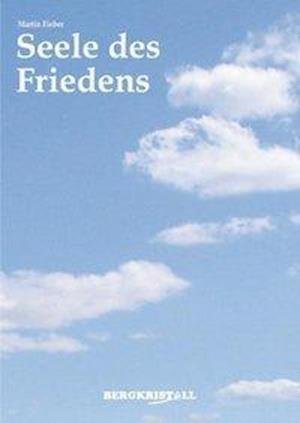 Cover for Martin Fieber · Seele des Friedens (Paperback Book) (2020)