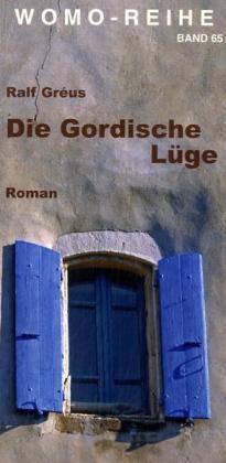 Cover for Ralf Gréus · Gordische LÃ¼ge (Book)