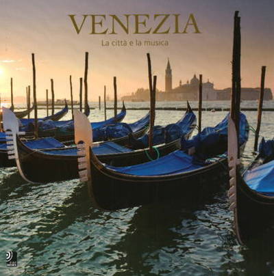 Aa.vv. · Earbooks: Venezia - La Citta E La Musica (MERCH) (2009)