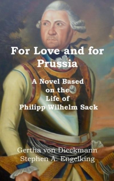 Cover for Gertha von Dieckmann · For Love and for Prussia (Hardcover Book) (2020)