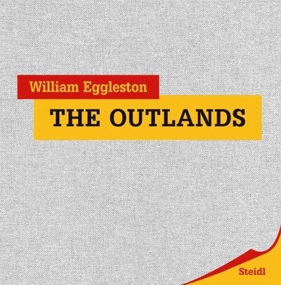 Cover for William Eggleston III · William Eggleston: The Outlands (Innbunden bok) (2021)