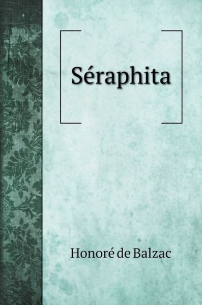 Cover for Honore de Balzac · Seraphita (Hardcover Book) (2020)