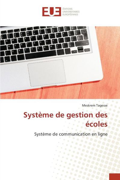 Système de gestion des écoles - Tagesse - Livros -  - 9786139568659 - 9 de abril de 2020