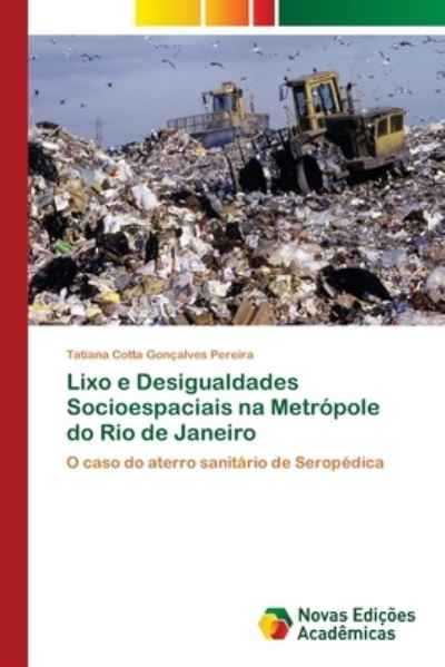 Cotta Gonçalves Pereira:Lixo e Desigual -  - Książki -  - 9786202406659 - 2 września 2017