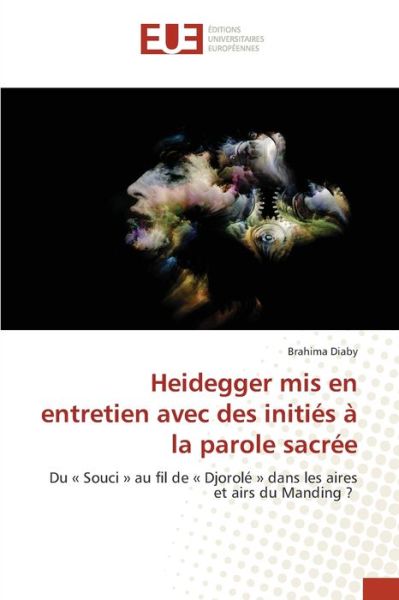 Cover for Brahima Diaby · Heidegger mis en entretien avec des inities a la parole sacree (Paperback Book) (2021)