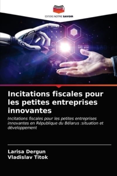 Cover for Larisa Dergun · Incitations fiscales pour les petites entreprises innovantes (Paperback Book) (2021)