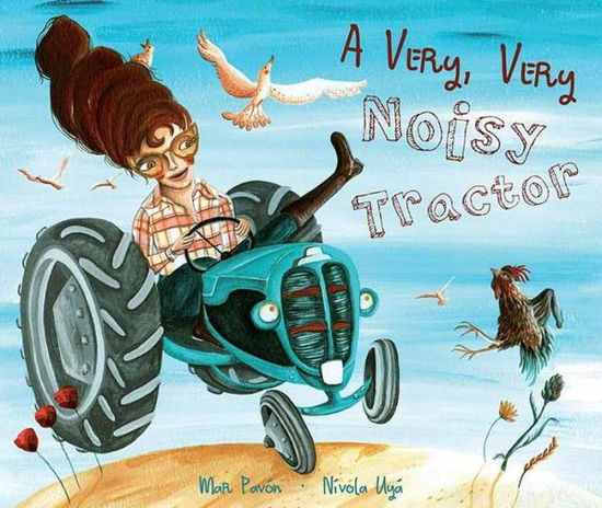 Cover for Mar Pavon · A Very, Very Noisy Tractor (Hardcover Book) (2013)