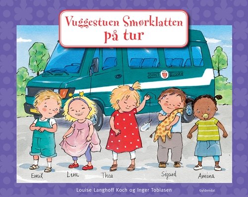 Cover for Inger Tobiasen; Louise Langhoff Koch · Vuggestuen Smørklatten: Vuggestuen Smørklatten på tur (Cardboard Book) [1th edição] (2010)