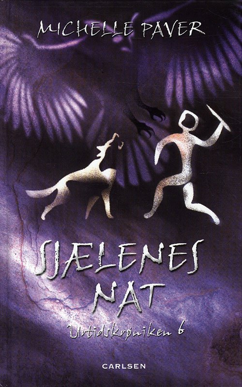 Cover for Michelle Paver · Urtidskrøniken 6: Sjælenes Nat (Bound Book) [1st edition] (2009)