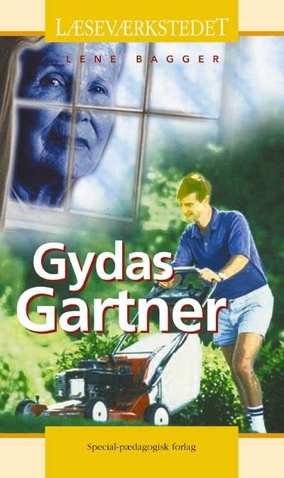 Cover for Lene Bagger · Læseværkstedet: Gydas gartner, Gult niveau (Bok) [1:a utgåva] (2023)