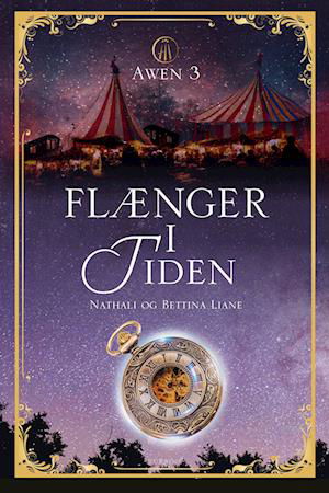 Cover for Nathali Liane og Bettina Liane · AWEN: Flænger i tiden (Hardcover Book) [1º edição] (2023)