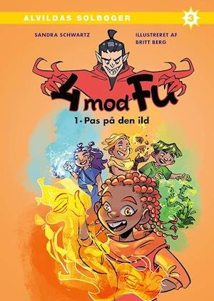 Cover for Sandra Schwartz · 4 mod Fu: 4 mod Fu 1: Pas på den ild (Bound Book) [1st edition] (2024)