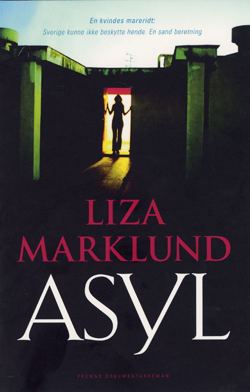 Asyl - Liza Marklund - Bøger - Rosinante - 9788763802659 - 31. oktober 2005