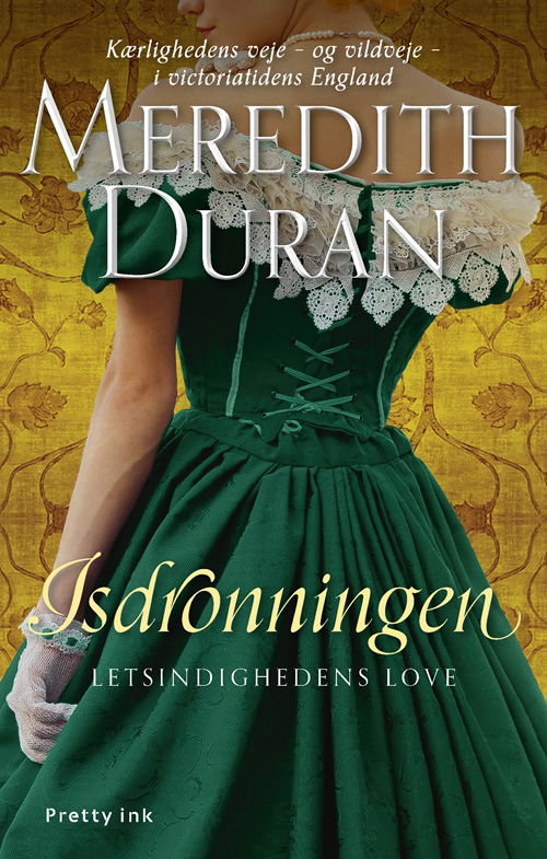 Cover for Meredith Duran · Letsindighedens love: Isdronningen (Sewn Spine Book) [1º edição] (2019)