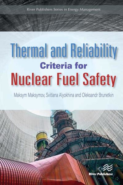 Cover for Maksym Maksymov · Thermal and Reliability Criteria for Nuclear Fuel Safety (Paperback Book) (2024)