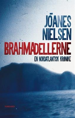 Cover for Jóanes Nielsen · En nordatlantisk krønike: Brahmadellerne (Sewn Spine Book) [1st edition] (2012)